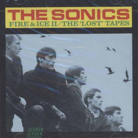 Sonics ‎– Fire & Ice II / The 'Lost' Tapes