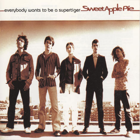 Sweet Apple Pie – Everybody Wants To Be A Supertiger