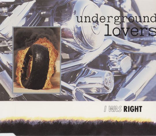 Underground Lovers – I Was Right
