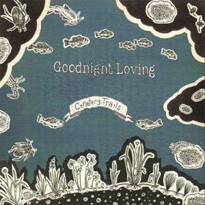 Goodnight Loving - Cemetery Trails