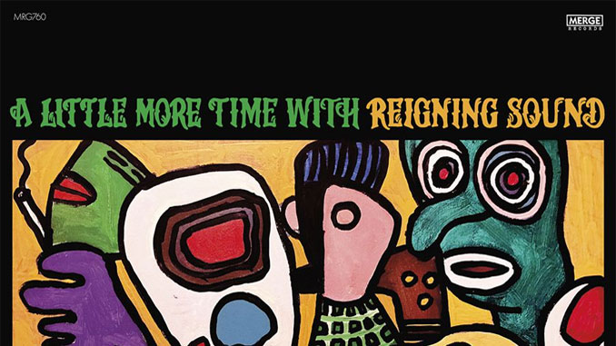 Reigning Sound – A Little More Time With Reigning Sound