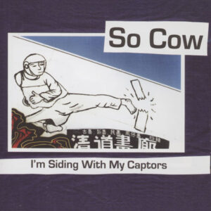 So Cow – I'm Siding With My Captors
