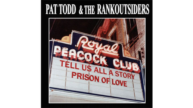 Pat Todd & The Rankoutsiders – Tells Us All A Story