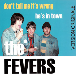 The Fevers – Don’t Tell Me It’s Wrong