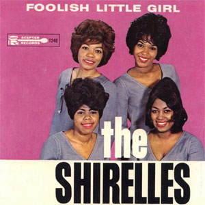 The Shirelles - Foolish Little Girl