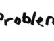 Problem