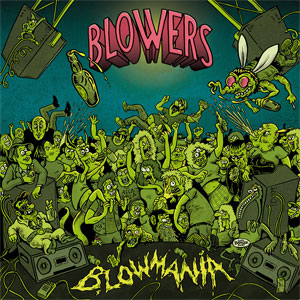 Blowers – Blowmania