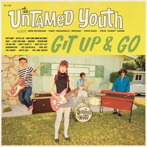 Untamed Youth – Git Up & Go